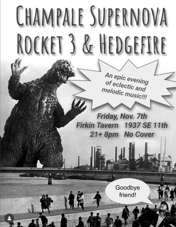 Champale Supernova, Rocket 3 & Hedgefire at the Firkin Tavern PDX!