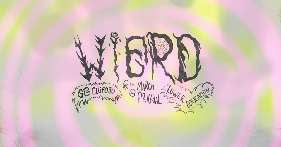 WIERD #01 w/ GbClifford & Lower Education