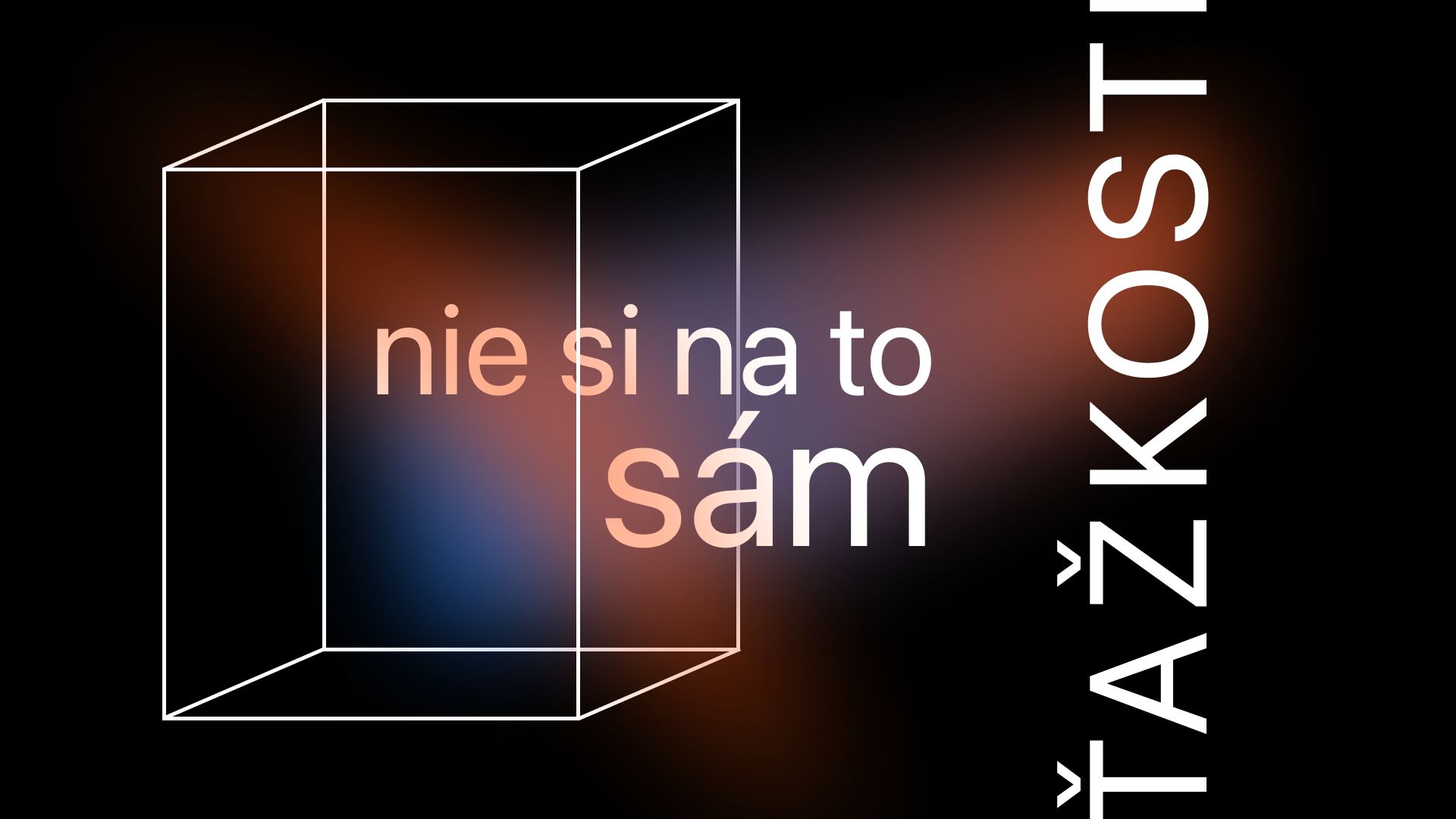SM - Nie si na to sám - Ťažkosti