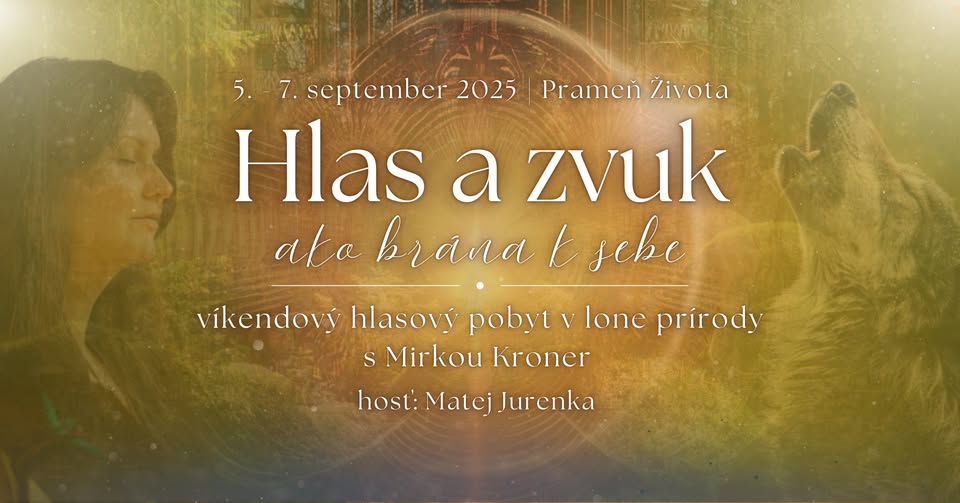 Hlas a zvuk ako brána k sebe | Hlasový retreat na Prameni Života ~ september 2025