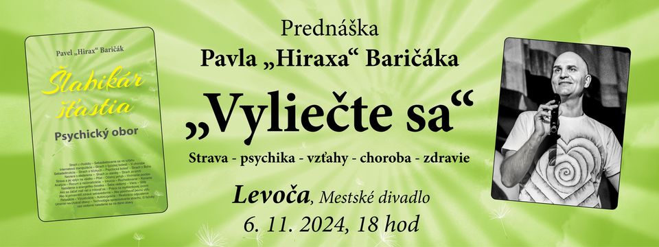Levoča - prednáška Pavla Baričáka: Strava - psychika - choroba : Vyliečte sa- zdravie: Vyliečte sa