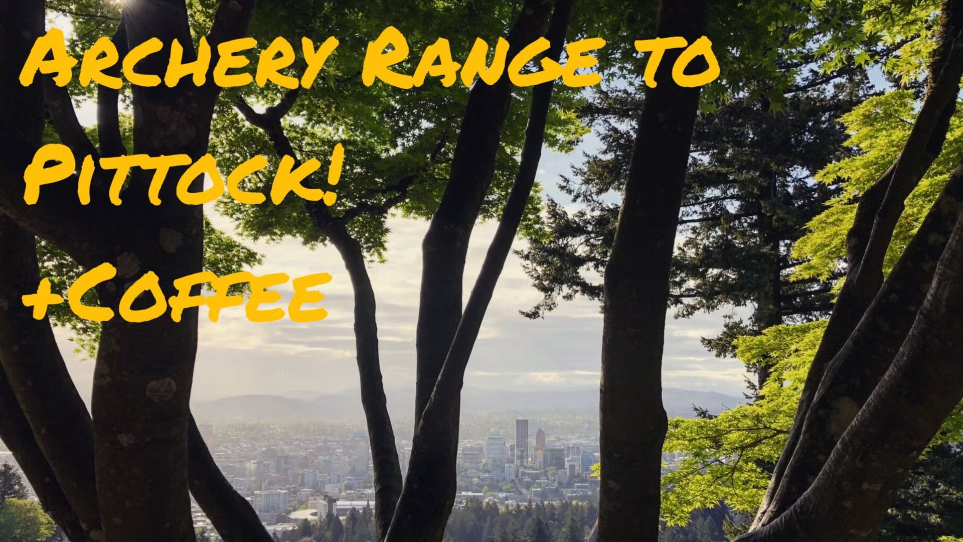 Archery Range to Pittock! +Coffee