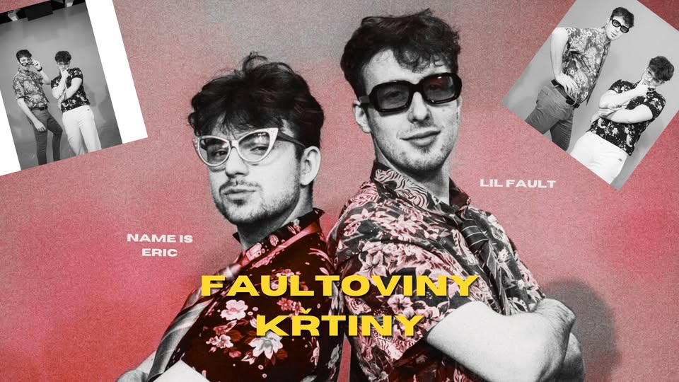 Faultoviny: Křtiny ❤️‍🔥(Lil Fault + NAME IS ERIC & hosté)