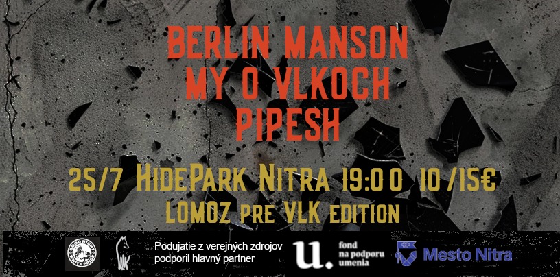 Berlin Manson, My o vlkoch, Pipesh (Lomoz pre VLK edition)