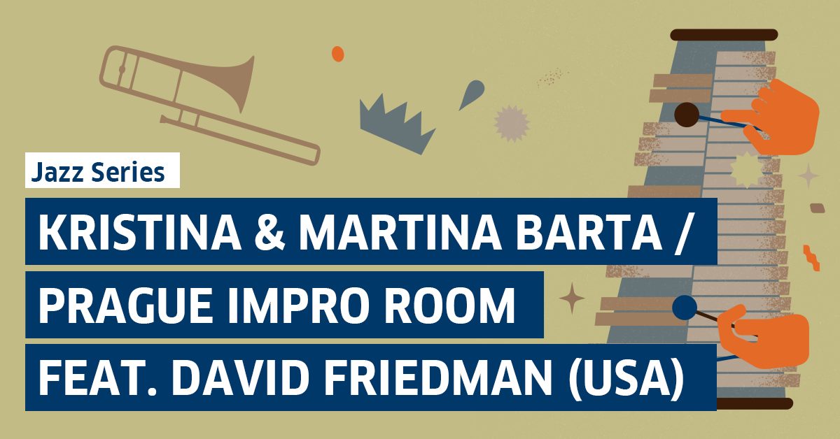 Kind of Goethe: Kristina & Martina Barta / Prague Impro Room feat. David Friedman (USA)