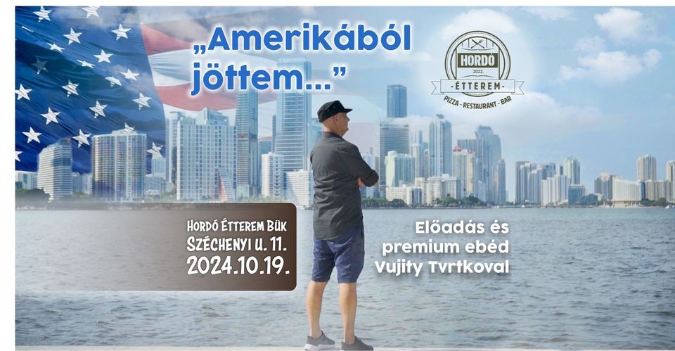 Amerikából jöttem - Exkluzív ebéd TVRTKOVAL