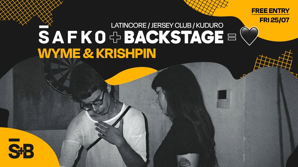 ŠAFKO ➕ BACKSTAGE 🟰 🖤 | FRIDAY 25/7 w. WYME & KRISHPIN | FREE ENTRY