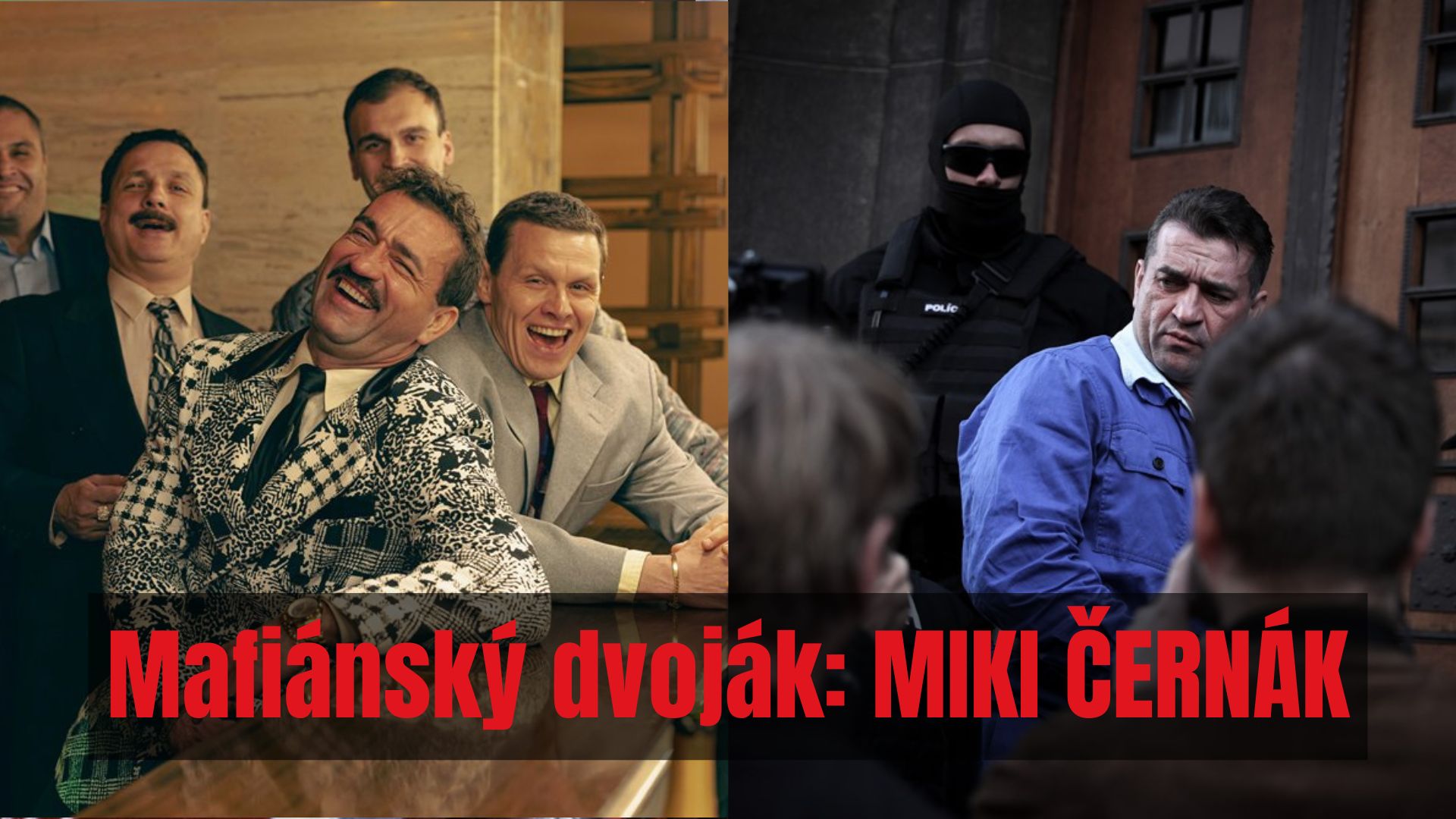Mafiánský dvoják: MIKI ČERNÁK ve Scalce