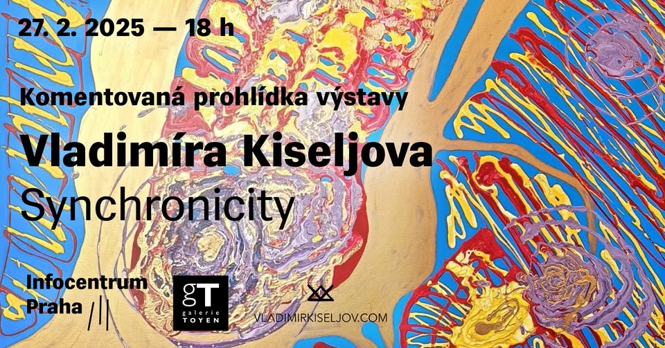 Komentovaná prohlídka a dernisáž výstavy Vladimíra Kiseljova, Synchronicity