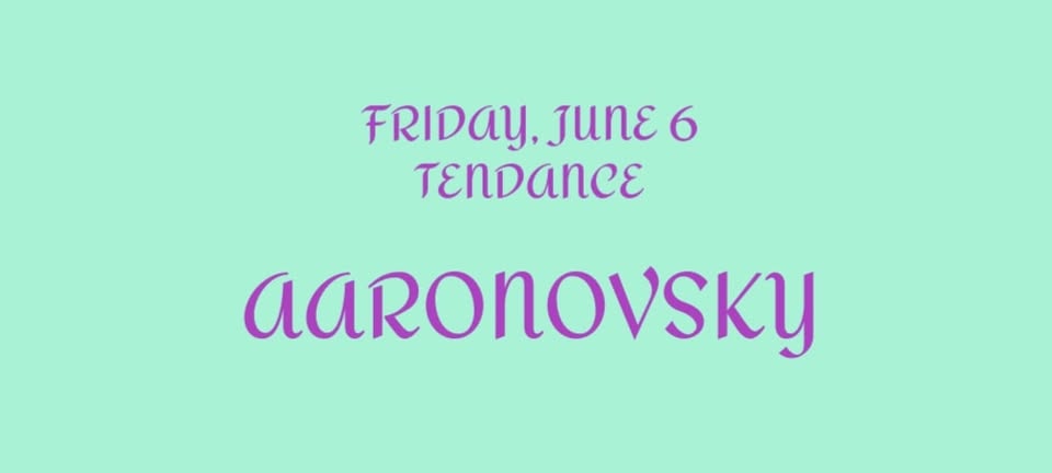 Tendance dͩaͣncͨeͤ 𝓌𝒾𝓉𝒽 aaronovsky