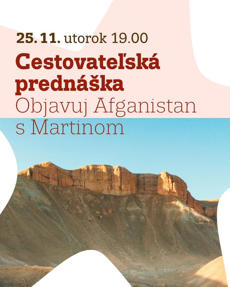 Cestovateľská prednáška — Objavuj Afganistan s Martinom