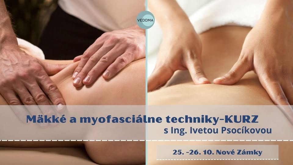 MÄKKÉ A MYOFASCIÁLNE TECHNIKY- KURZ