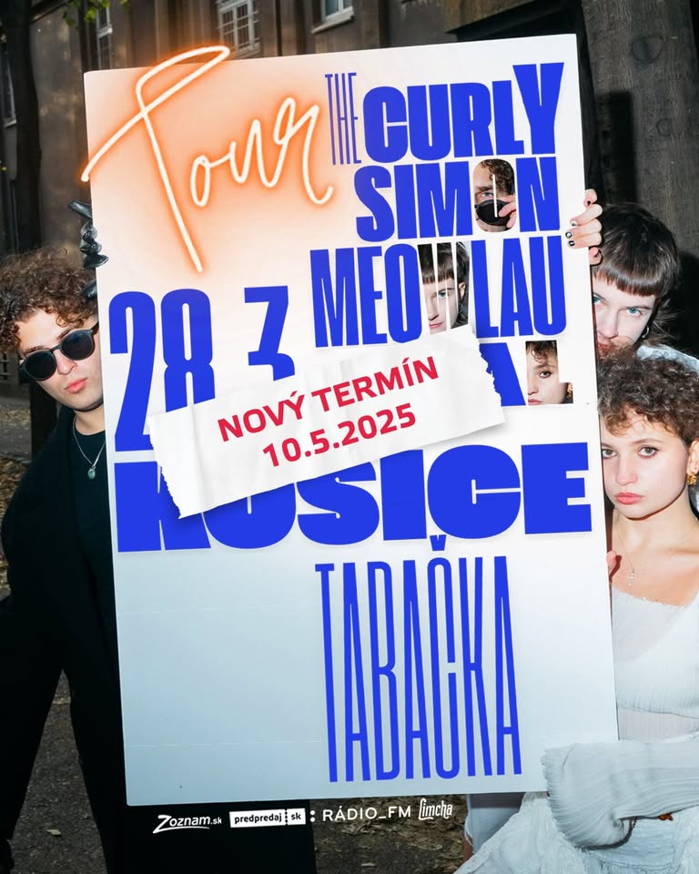PRESUNUTE NA 10. MÁJ - The Curly Simon & Meowlau X Val ~ TOUR ~ Košice