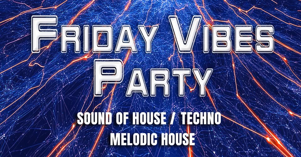 FRIDAY VIBES Sounds of House