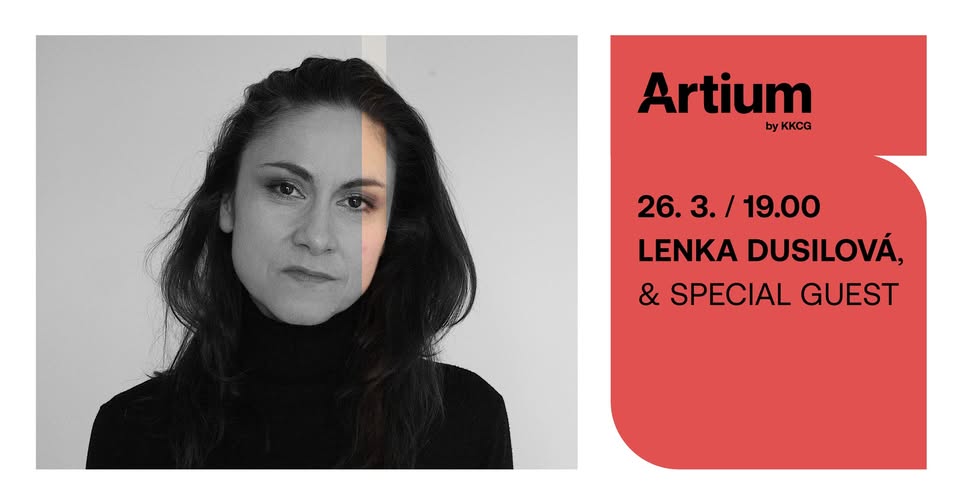 Lenka Dusilová & speciální host | Artium by KKCG