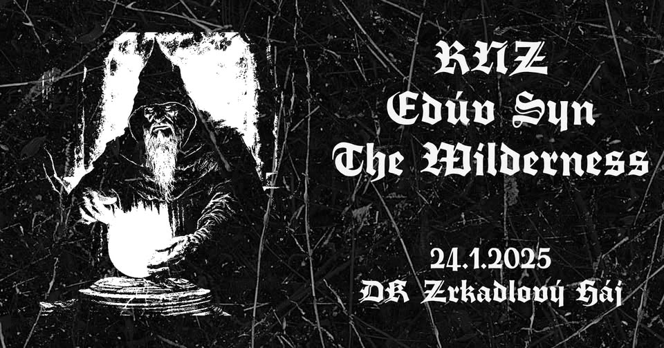 Zrkadláč: RNZ + Edúv Syn + The Wilderness