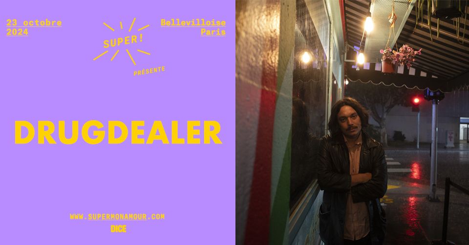 Super! – Drugdealer en concert le 23 octobre à La Bellevilloise