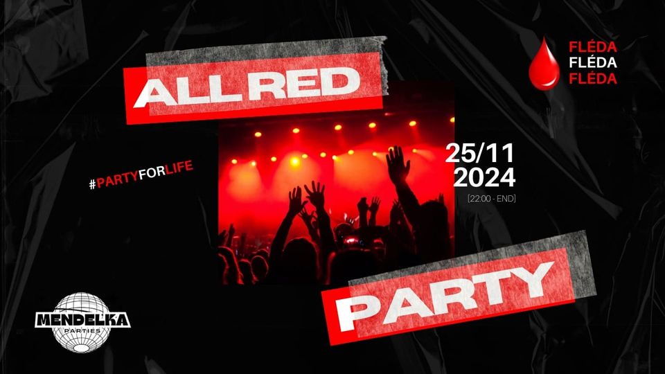 🔴 All RED party by Mendelka Parties & EIVB x 25. listopadu x Fléda klub - #partyforlife