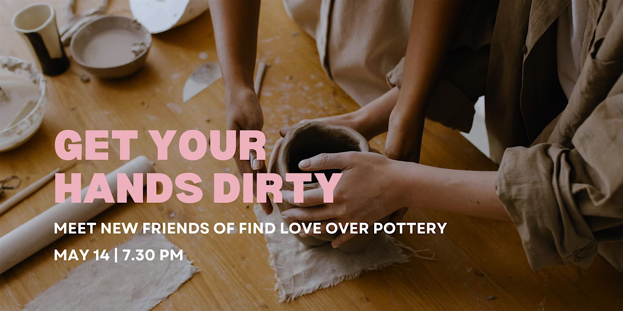 Get your hands dirty_ceramics workshop