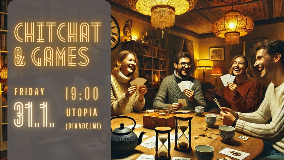 Chitchat & games  |31.1. | Utopia Brno