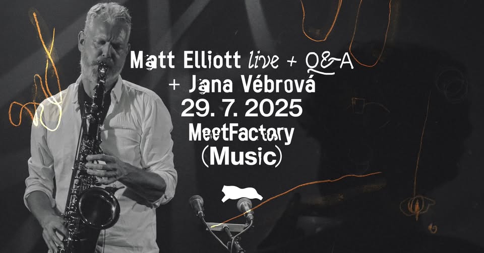 Matt Elliott (live + Q&A) + Jana Vébrová