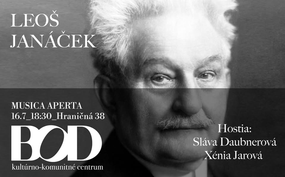 BOD Musica Aperta - Leoš Janáček Hostia: Sláva Daubnerová, Xénia Jarová