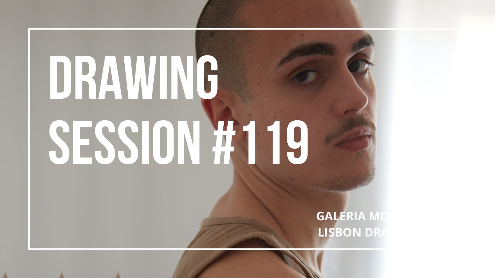 DRAWING SESSION /SESSÃO DE DESENHO #119 | Lisbon Drawing Club