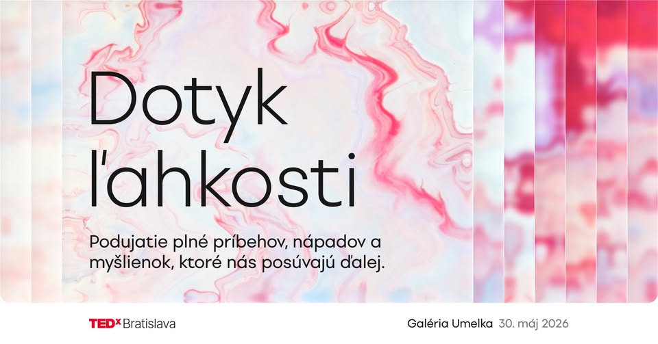 TEDxBratislava 2026: Dotyk ľahkosti