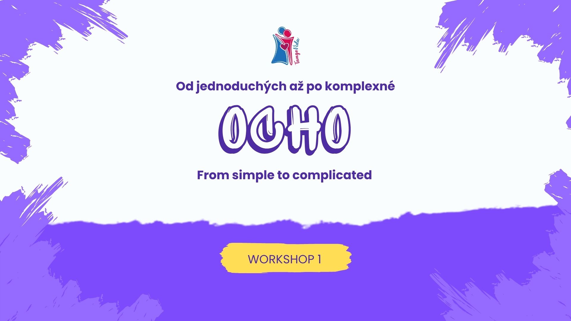 Workshop 1. Od jednoduchých až po komplexné… OCHOS