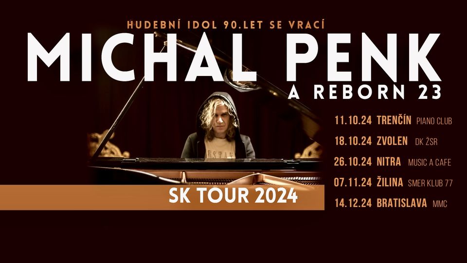 MICHAL PENK se vrací TOUR 2024 - ŽILINA