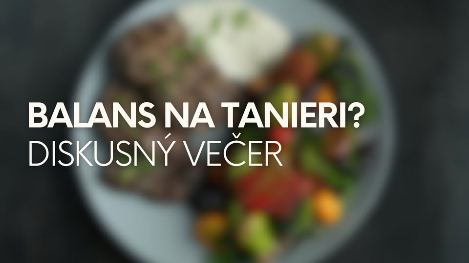Diskusný večer: BALANS NA TANIERI?