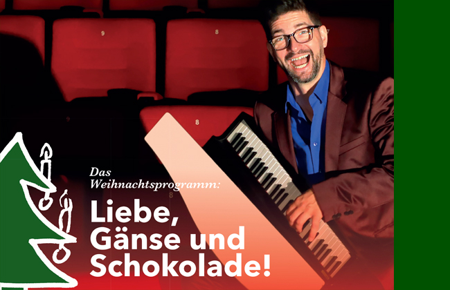 LIEBE, GÄNSE & SCHOKOLADE - 4. Advent mit Andreas Gundlach !