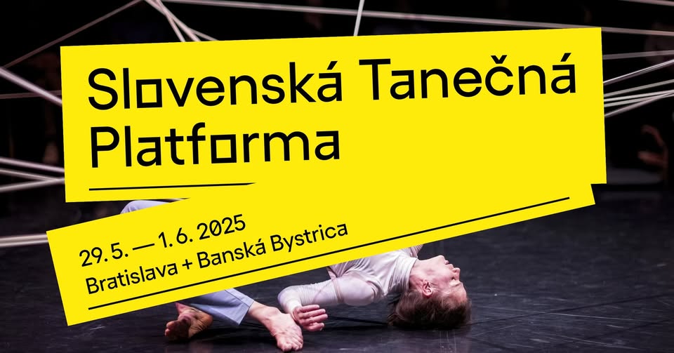 Slovak Dance Platform 2025 / Slovenská Tanečná Platforma 2025