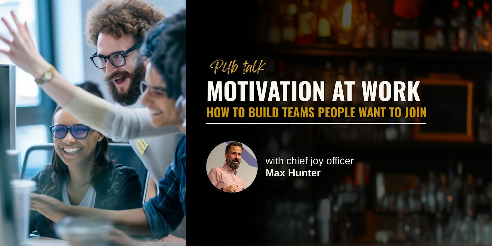 Motivation at Work: How to Build Teams People Want to Join