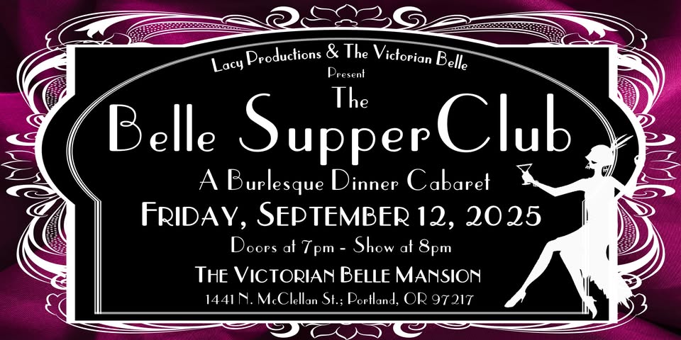 SOLD OUT - THE BELLE SUPPER CLUB: A Burlesque Dinner Cabaret (September 2025)