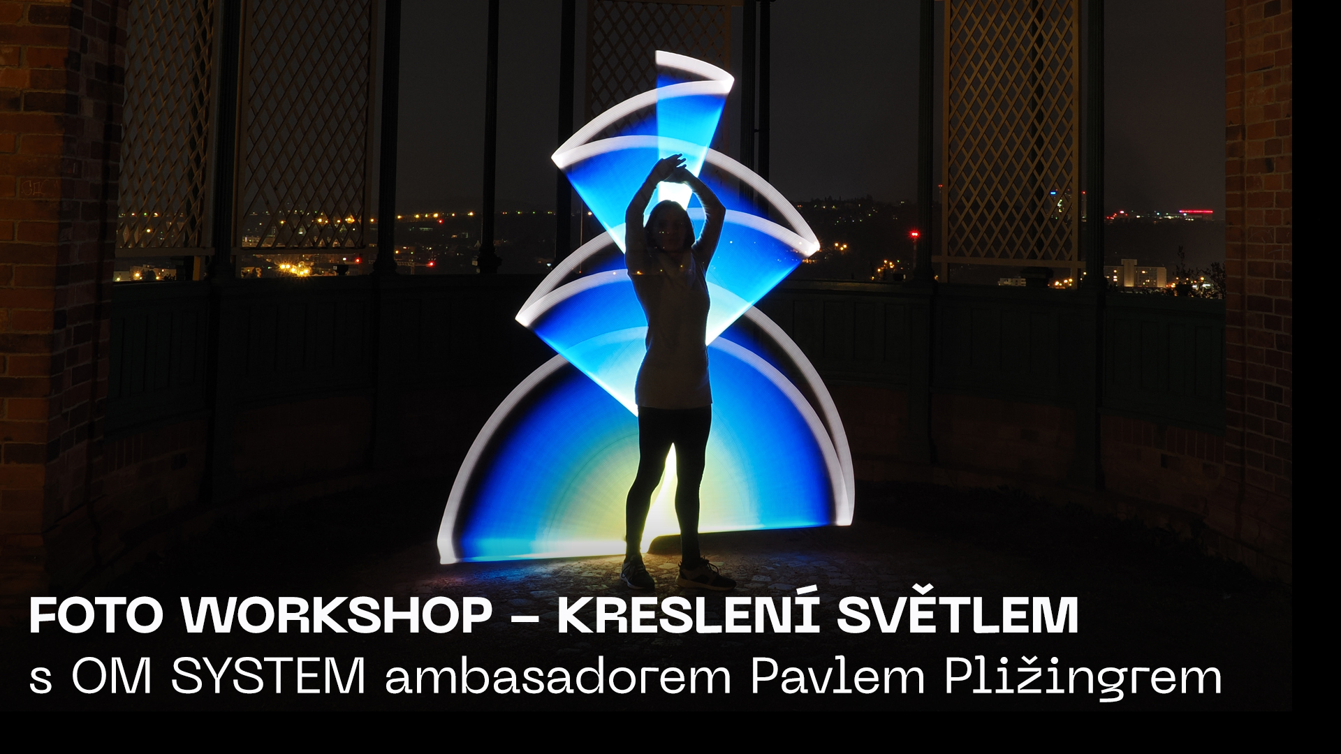 FOTO WORKSHOP | Kreslení světlem ve večerním Brně