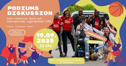 [Eintritt frei]: Podiumsdiskussion: wenn inklusiver Sport auf internationale Jugendarbeit trifft!