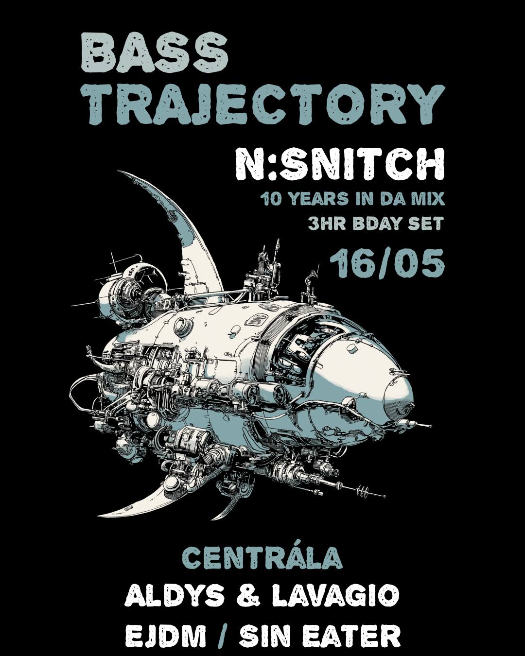 BASS TRAJECTORY N:SNITCH ANNIVERSARY