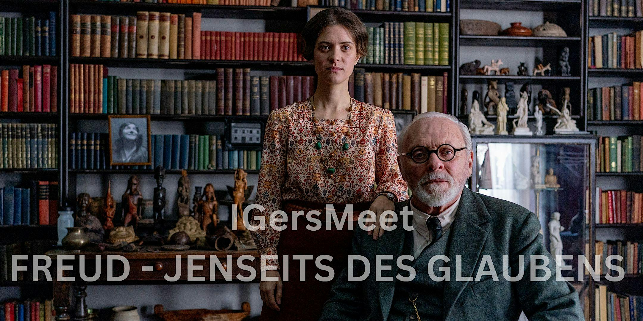 IGersMeet: FREUD - JENSEITS DES GLAUBENS