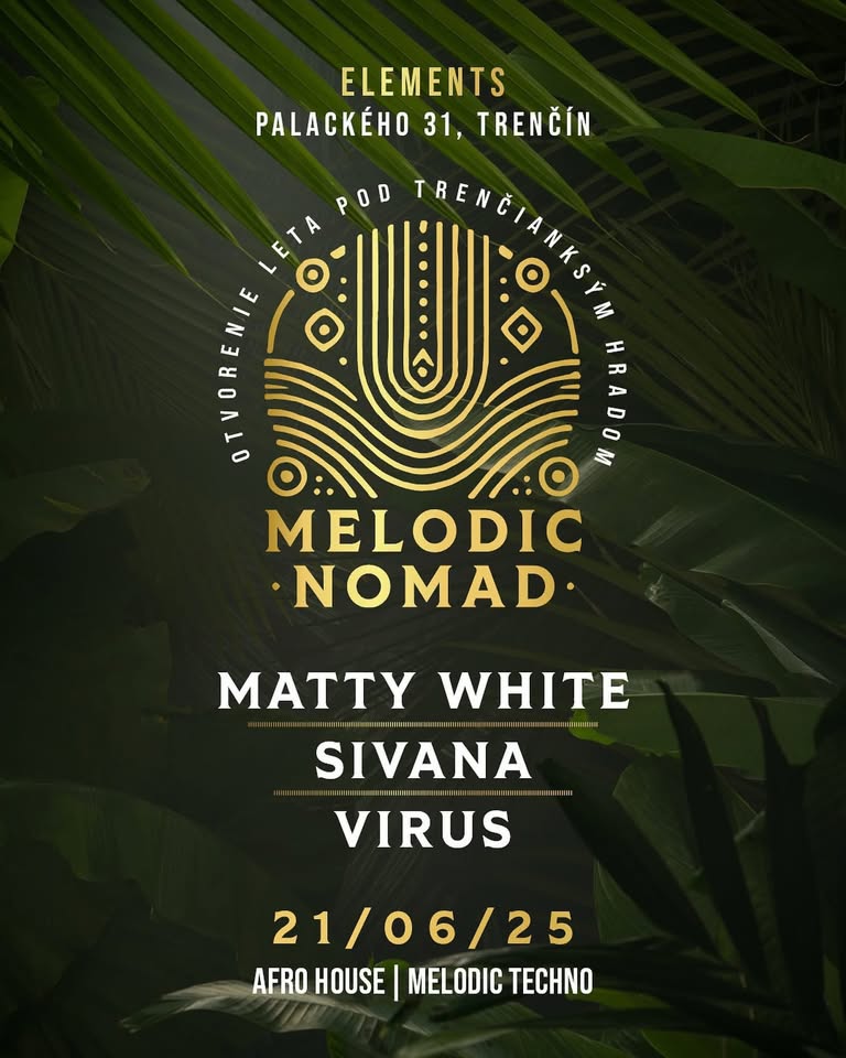 MELODIC NOMAD 360  STAGE / ELEMENTS TRENČÍN OPEN AIR