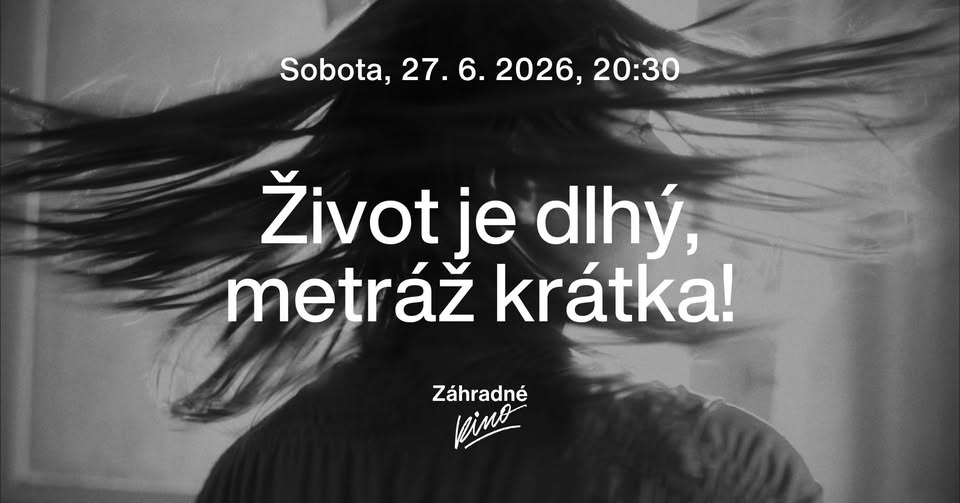 Život je dlhý, metráž krátka