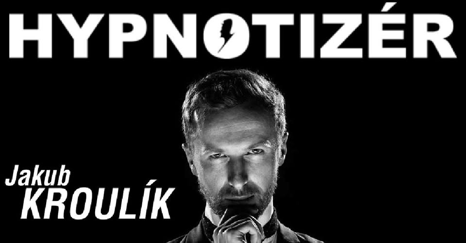 HYPNOTIZÉR Jakub Kroulík