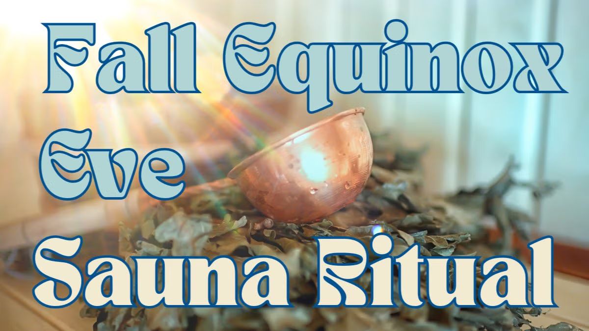 Fall Equinox Eve Sauna Ritual