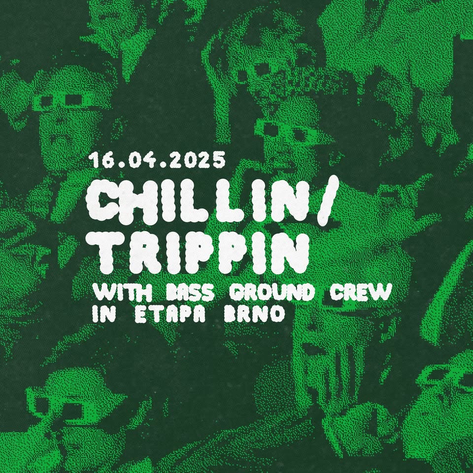 Chillin/Trippin w/ Bass Ground