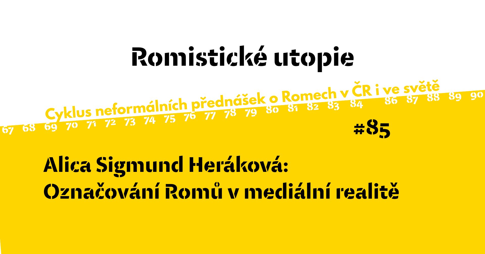 RU#85: A. S. Heráková o označování Romů v mediální realitě