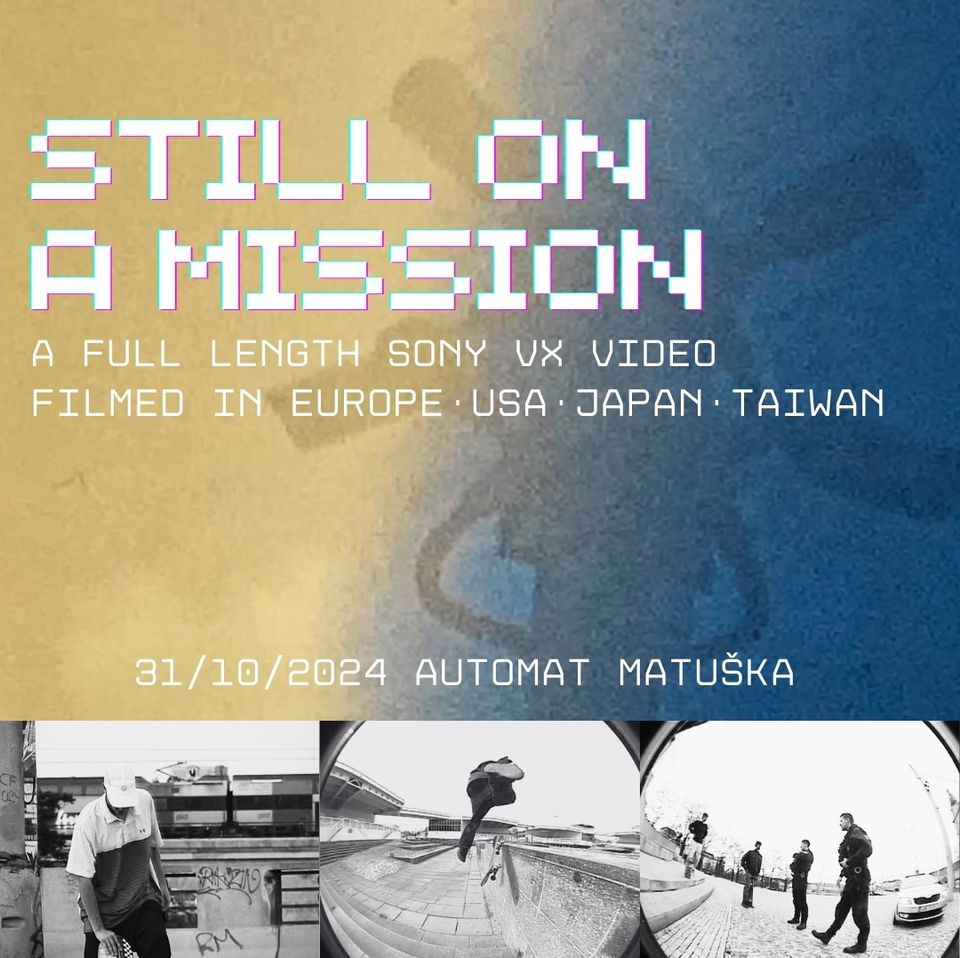 STILL ON A MISSION VIDEOPREMIÉRA @AUTOMAT MATUŠKA