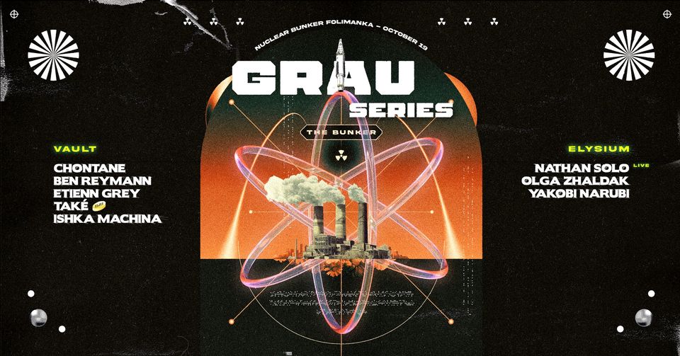 Grau Series: THE BUNKER w/ CHONTANE, BEN REYMANN, Také b2b Ishka Machina, Etienn Grey + more