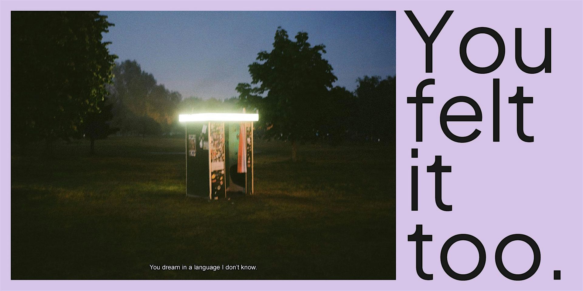 Exhibition: You felt it too by Danique Jaspers