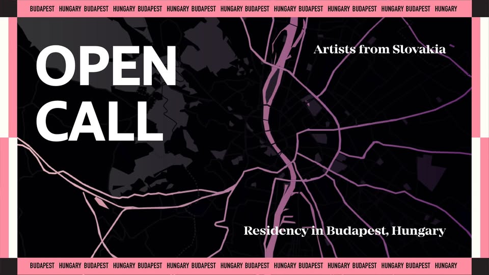 Open Call for Slovak Artists - Budapest, Hungary