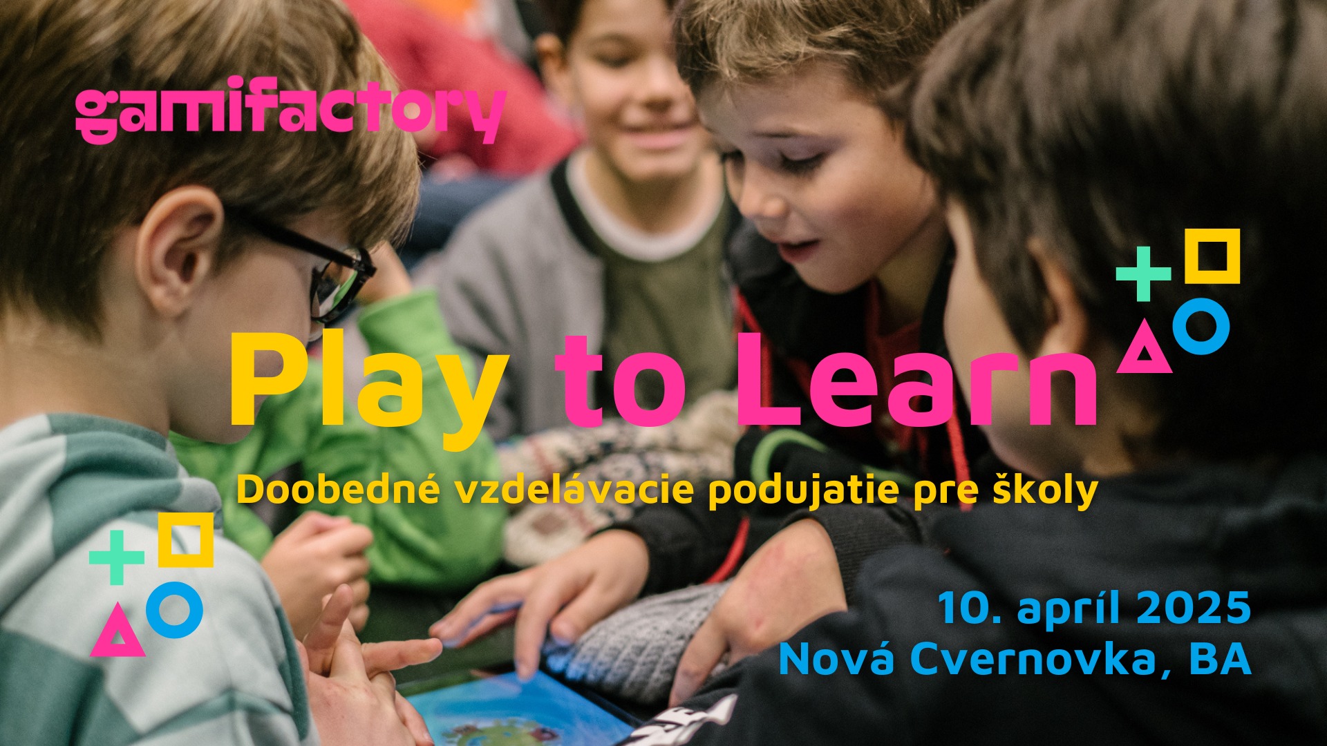 Play to Learn - Doobedné vzdelávacie podujatie pre školy